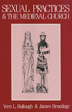 Sexual Practices and the Medieval Church