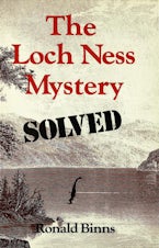 The Loch Ness Mystery Solved