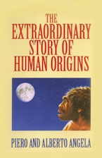 The Extraordinary Story of Human Origins