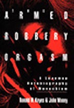 Armed Robbery Orgasm