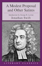 A Modest Proposal and Other Satirical Works