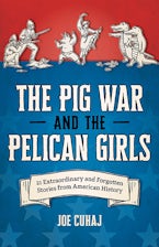 The Pig War and the Pelican Girls