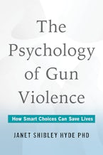 The Psychology of Gun Violence