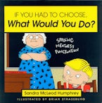 If You Had to Choose, What Would You Do?