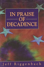 In Praise of Decadence