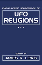 The Encyclopedic Sourcebook of Ufo Religions