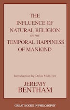 The Influence of Natural Religion on the Temporal Happiness of Mankind