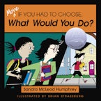 More If You Had to Choose What Would You Do?