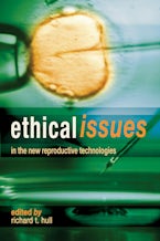 Ethical Issues In The New Reproductive Technologies
