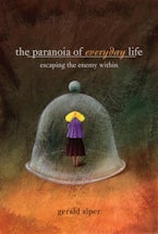 The Paranoia of Everyday Life