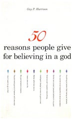 50 Reasons People Give for Believing in a God