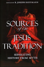 Sources of the Jesus Tradition: Separating History from Myth