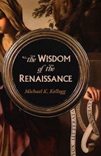 The Wisdom of the Renaissance