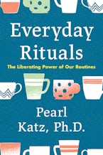 Everyday Rituals